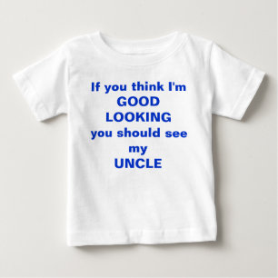 Denken Sie, dass ich Sie sollte mein ONKELt-stück Baby T-shirt