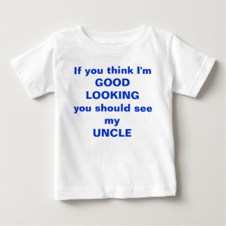 Denken Sie, dass ich Sie sollte mein ONKELt-stück Baby T-shirt