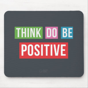 Denken Sie, dass Positiv Positiv ist Zitat Mousepad