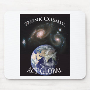 denken Sie die kosmische globale Tat Mousepad