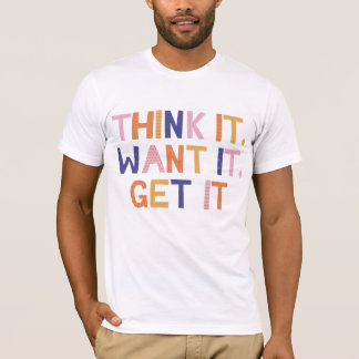 Denken Sie, es Will T-Shirt