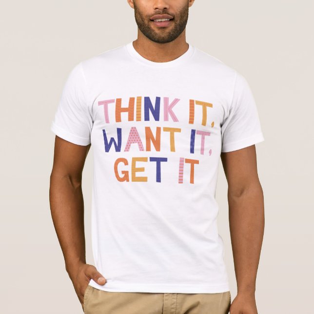 Denken Sie, es Will T-Shirt (Vorderseite)