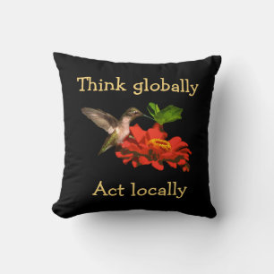 Denken Sie global handeln lokal Hummingbird Pillow Kissen