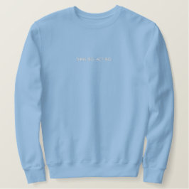 Denken Sie groß. Akt groß.Sweatshirt Besticktes Sweatshirt