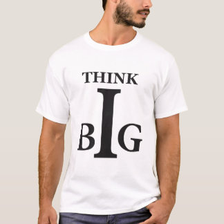 Denken Sie großes T-Shirt