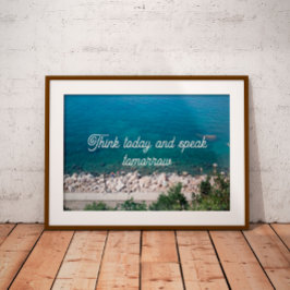 Denken Sie heute nach und sprechen Sie morgen Post Poster