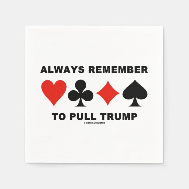 Denken Sie immer daran, Trump Bridge Game Advisor  Serviette (Vorderseite)