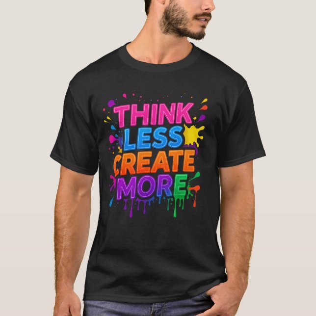 Denken Sie mehr oder schaffen Sie mehr | Moderne M T-Shirt (Vorderseite)