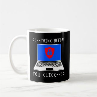 Denken Sie nach, bevor Sie auf Computersicherheits Kaffeetasse