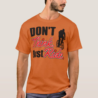 Denken Sie nicht nur fahren T-Shirt