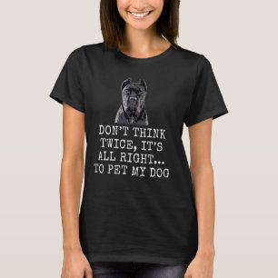 Denken Sie nicht zweimal nach, es ist in Ordnung T-Shirt