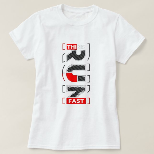 "Denken Sie schnell nach. Laufen Sie schneller." T-Shirt (Design vorne)