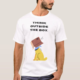 Denken Sie über die Schachtel hinaus. T-Shirt