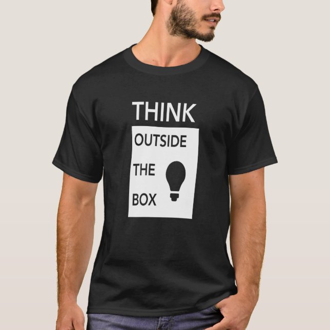 Denken Sie über die Schachtel hinaus und machen Si T-Shirt (Vorderseite)