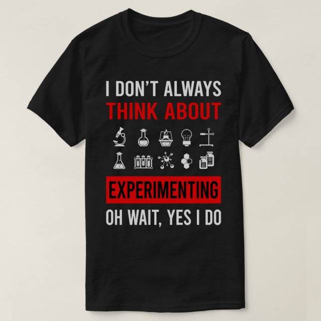 Denken Sie über Experimente Experiment Experimenta T-Shirt (Design vorne)