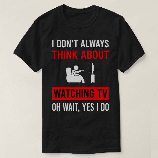 Denken Sie über Fernsehen nach T-Shirt (Design vorne)