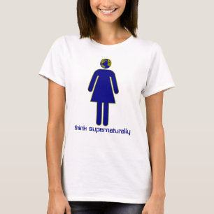 Denken Sie übernatürlich T - Shirt