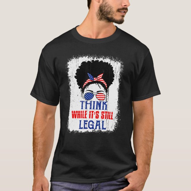 Denken Sie, während es immer noch eine rechtliche  T-Shirt (Vorderseite)