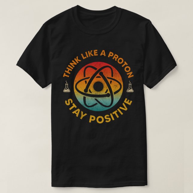 Denken Sie wie ein Proton, der eine positive Retro T-Shirt (Design vorne)