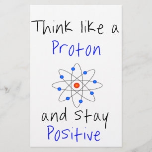 Denken Sie wie ein Proton und bleibe positiv Briefpapier