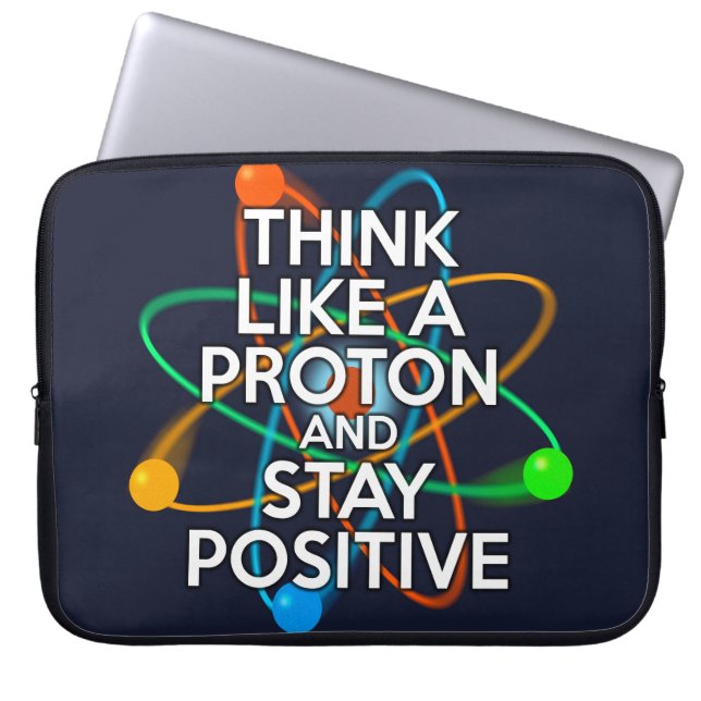 DENKEN SIE WIE EIN PROTON UND BLEIBE POSITIV LAPTOPSCHUTZHÜLLE (Vorderseite)