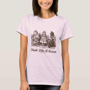 Denken Sie wie eine Königin-Rot-Königin der T-Shirt