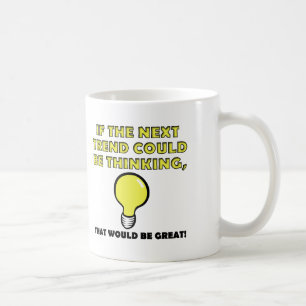 Denken Trend Funny Mug oder Reisen Mug Kaffeetasse