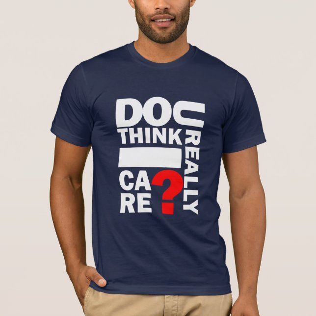 Denken U wirklich i-Sorgfalt? Marine-Blau-T - T-Shirt (Vorderseite)