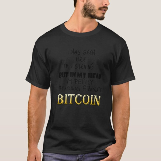 Denken über Bitcoin Kryptowährung Crypto Meme T-Shirt (Vorderseite)