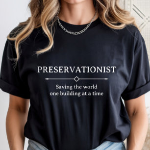 Denkmalschutz, Karriere als Denkmalschützer T-Shirt