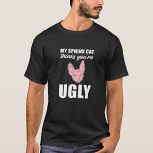 Denkt, du bist hässliche Katzenperson T-Shirt