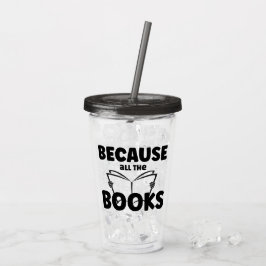 Denn alle Bücher Acryltrinkbecher