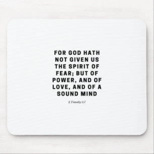 Denn Gott hat uns nicht gegeben   2 Timothy 1:7 Mousepad