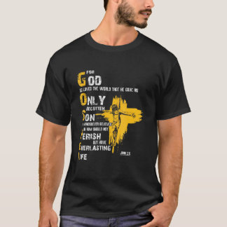 Denn Gott liebte die Welt so, dass er sein einzige T-Shirt