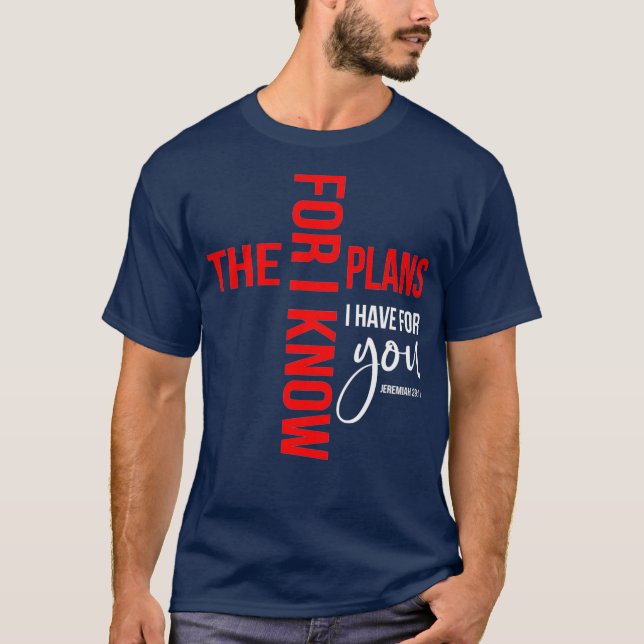 Denn ich kenne die Pläne, die ich für Sie Christli T-Shirt (Vorderseite)