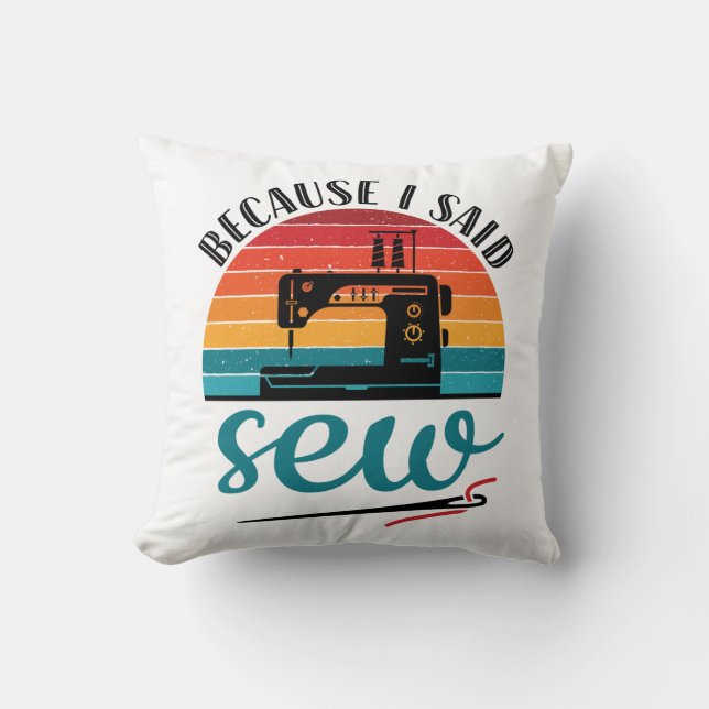 Denn ich sagte, Nähmaschine für das Funny Retro Nä Kissen (Vorderseite)