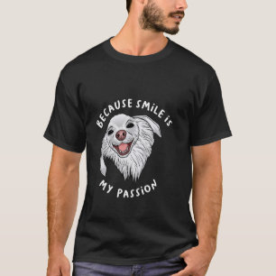 Denn Lächeln ist meine Leidenschaft Funny Mem Nied T-Shirt