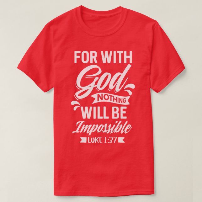 Denn mit Gott ist nichts unmöglich Luke 137 C T-Shirt (Design vorne)