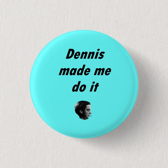 DennisBrainBadge Button (Vorderseite)