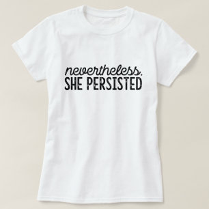 Dennoch beharrte sie darauf, T-Shirt