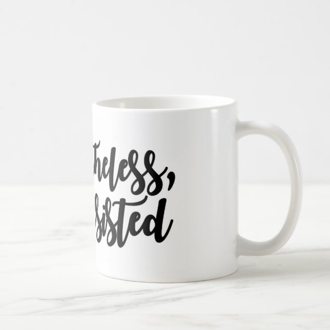 Dennoch bestand sie fort kaffeetasse (Rechts)