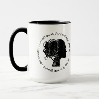 Dennoch bestand sie fort (Schwarzes) Tasse