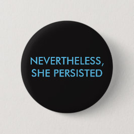 "Dennoch, bestand sie" Knopf fort Button