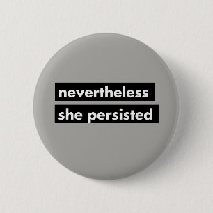 Dennoch bestand sie politischer Knopf fort Button