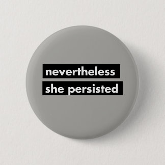 Dennoch bestand sie politischer Knopf fort Button