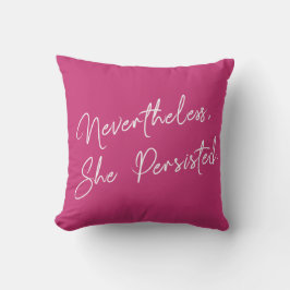 "Dennoch, bestand sie" Typografie-Phrase fort Kissen