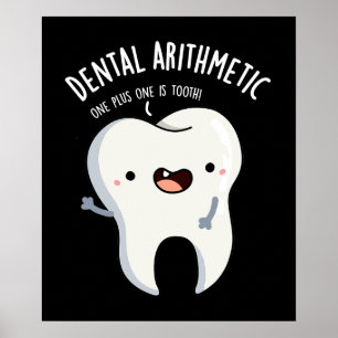 Dental Arithmetic Funny Tooth Puff Dark BG Poster