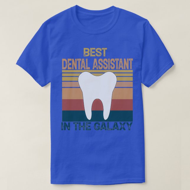 Dental Assistant Best Dental Assistant Ever Dental T-Shirt (Design vorne)
