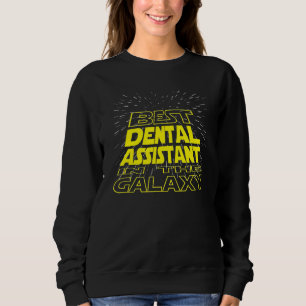 Dental Assistant Cool Galaxy Job Sweatshirt