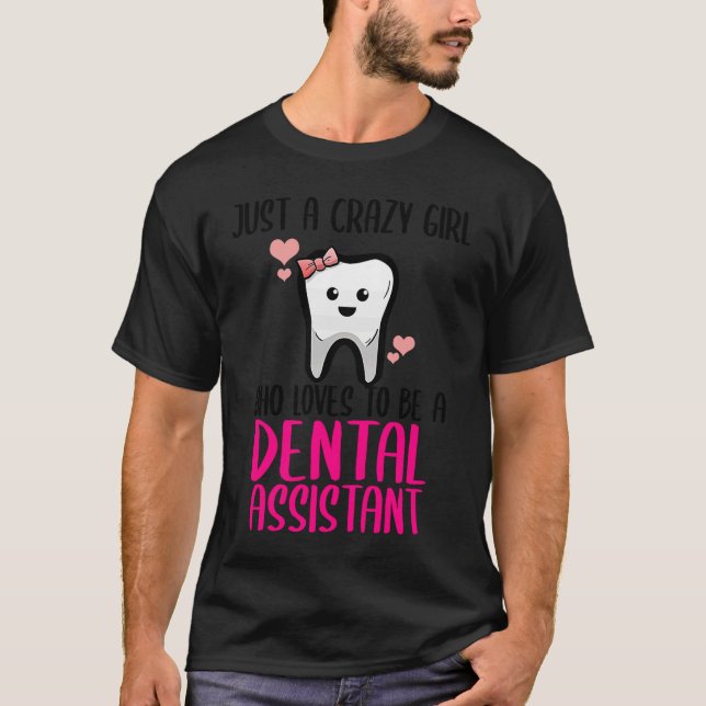 Dental Assistant Dentist Brace Teeth Tooth Love My T-Shirt (Vorderseite)